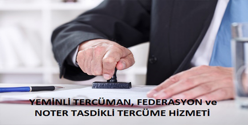 TÜM DİLLERDE YEMİNLİ TERCÜMAN HİZMETİ 
